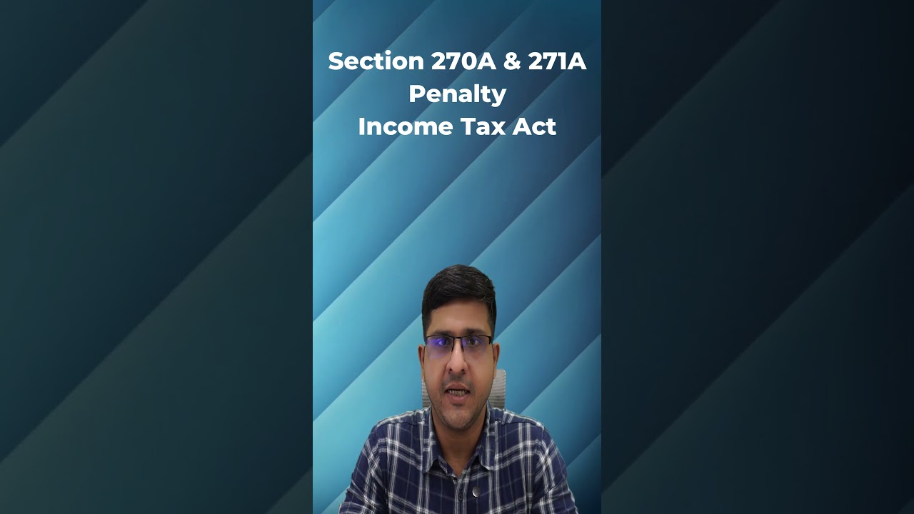 Penalty u/s 270A & 271A income Tax Act 1961