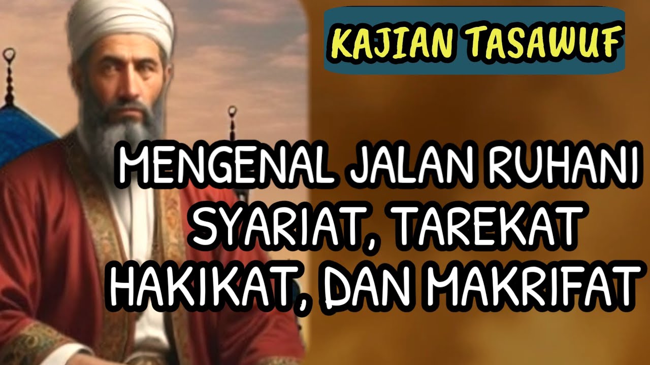 GETTING TO KNOW THE SPIRITUAL PATH: SYRIAT, TAREEKAT, NAQIKAAT, AND MAKRIFAT SIMPLY, STUDY OF TUS...