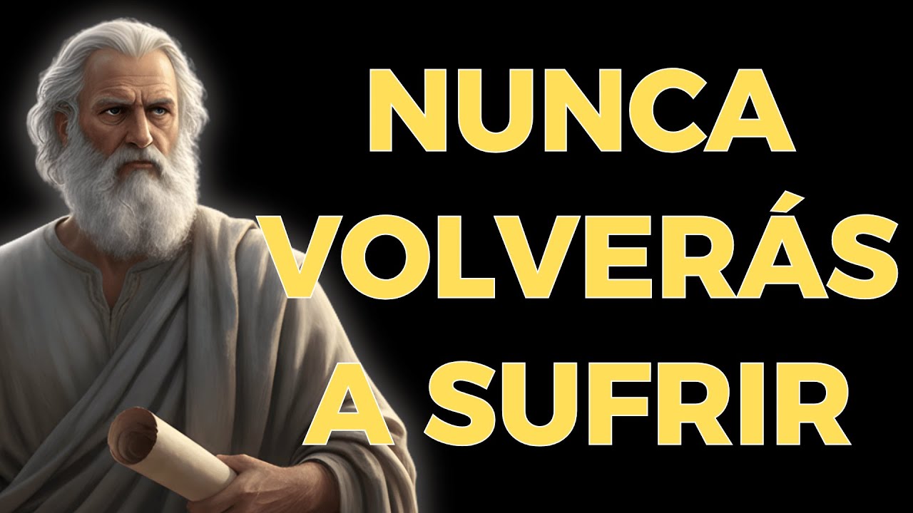 NUNCA VOLVERÁS A SUFRIR… SI APRENDES ESTA VERDAD ESTOICA | Estoicismo