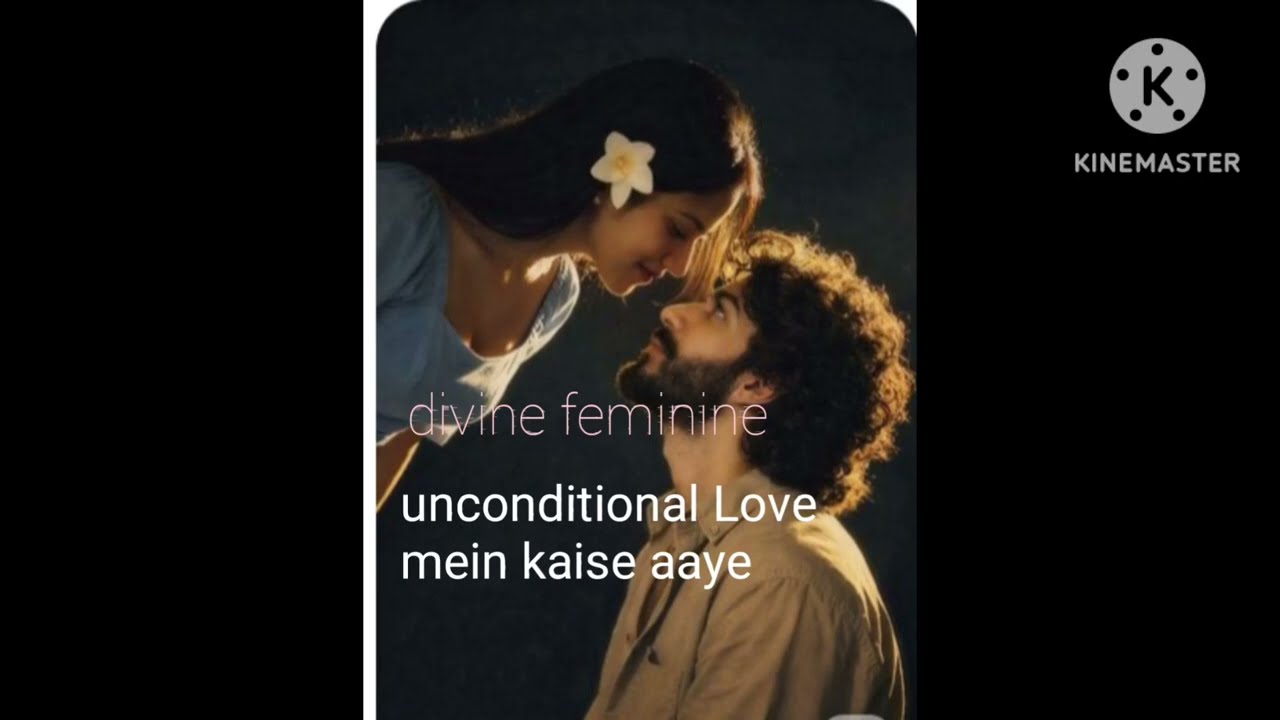 Unconditional love kaise karen#divine feminine#divine masculine#spiritual journey#twin flame journey