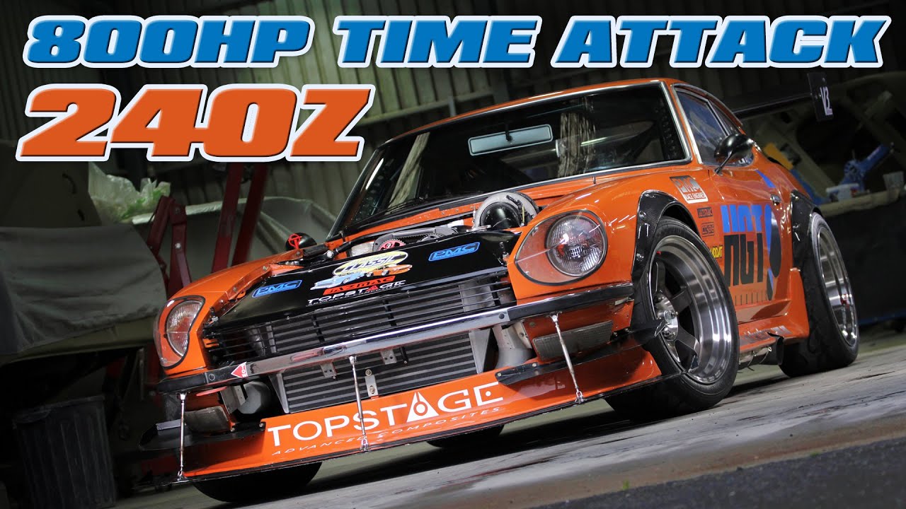 800HP 240Z TIME ATTACK CAR
