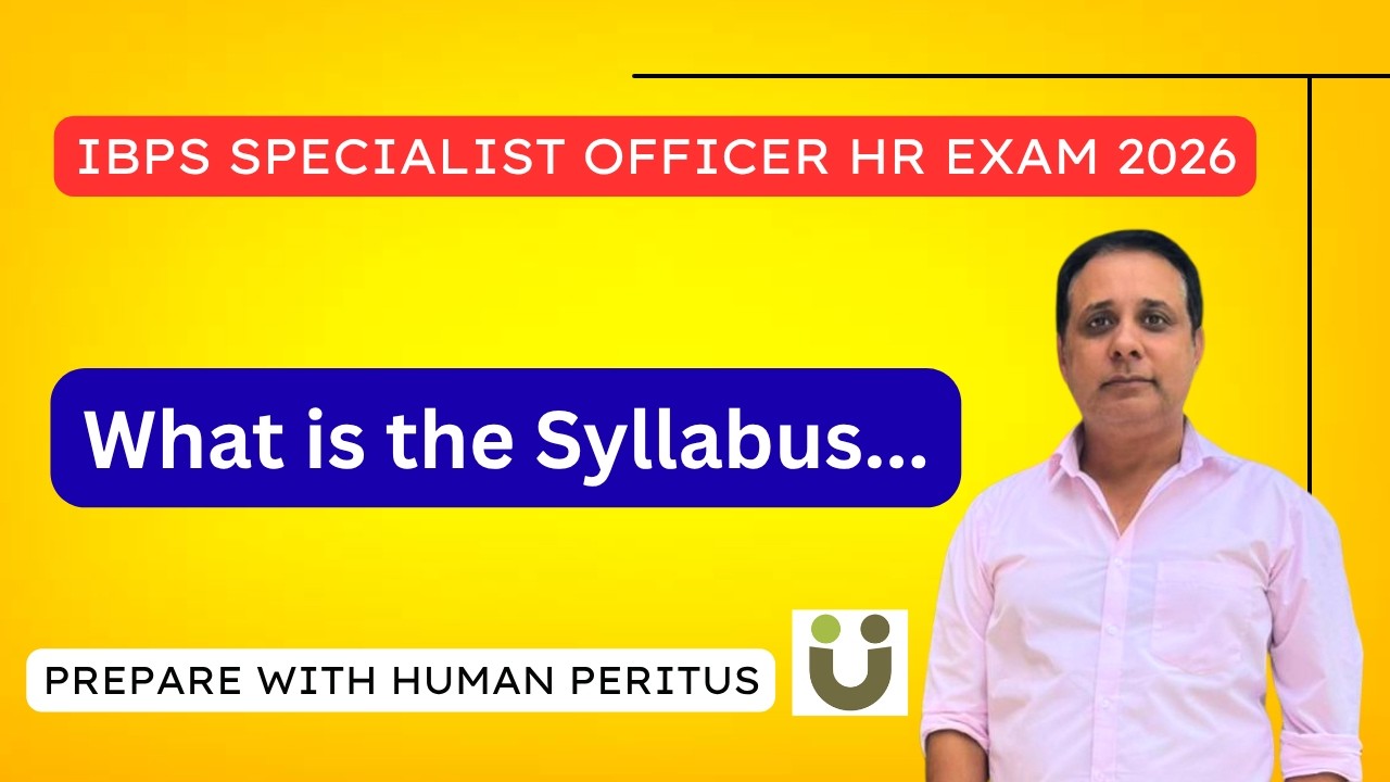 What is Syllabus of IBPS SO HR exam 2026. New Exam pattern is OUT in 2026. Join Human Peritus