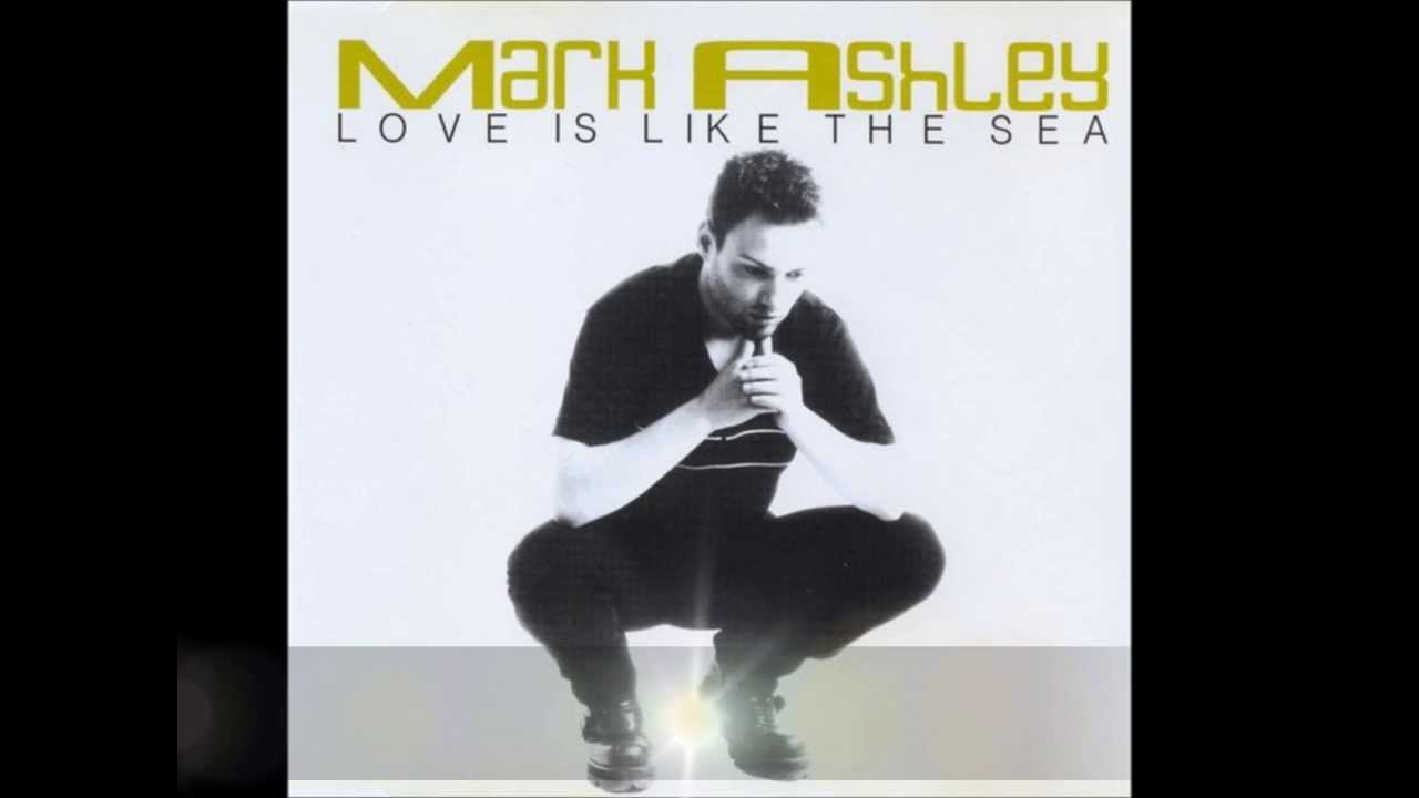 Mark Ashley - Love is like the sea (Original extended mix) [HD/HQ]
