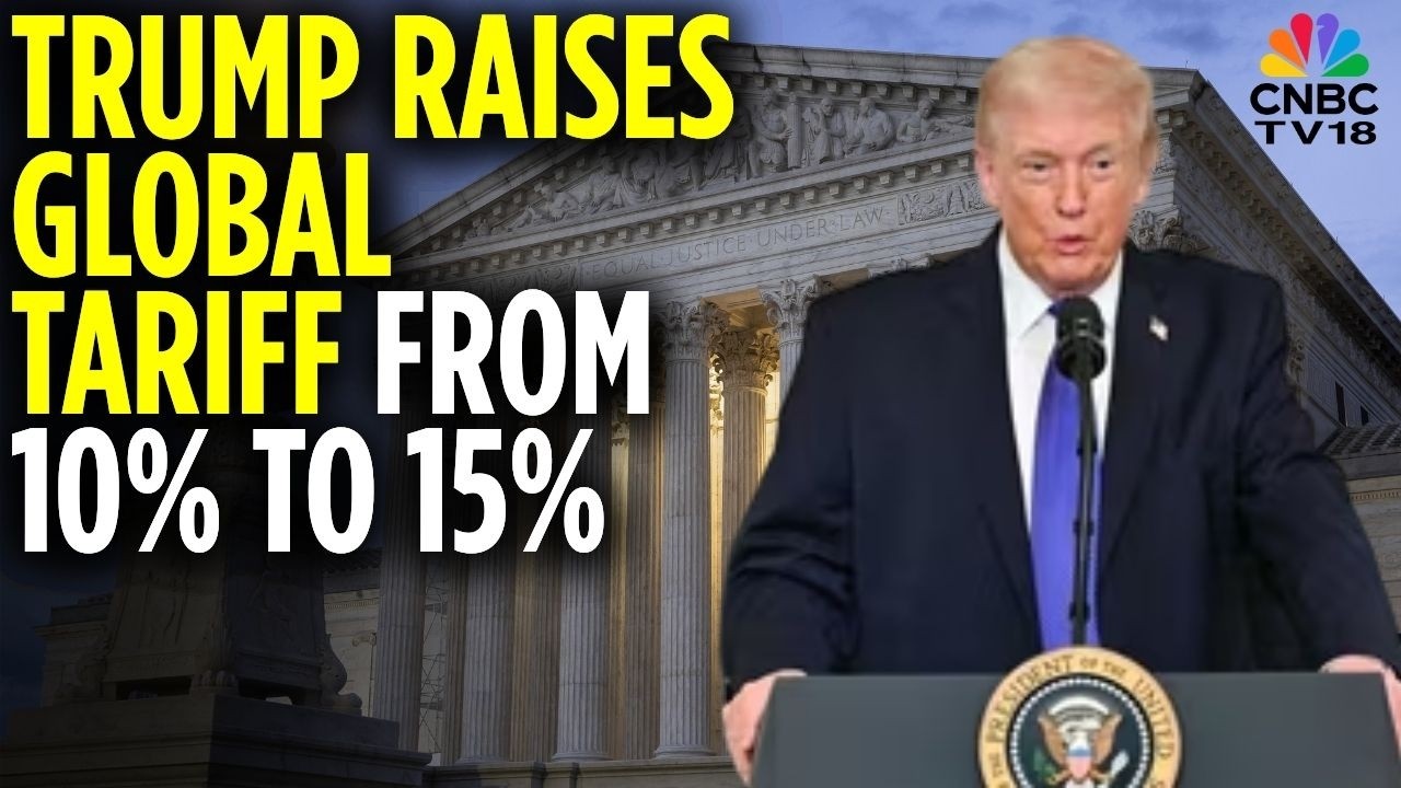 US President Donald Trump Raises Global Tariff To 15% A Day After Supreme Court Blow | N18G