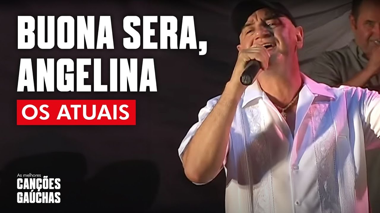 BUONA SERA, ANGELINA - OS ATUAIS (VIDEOCLIPE OFICIAL - CLIPE DVD)