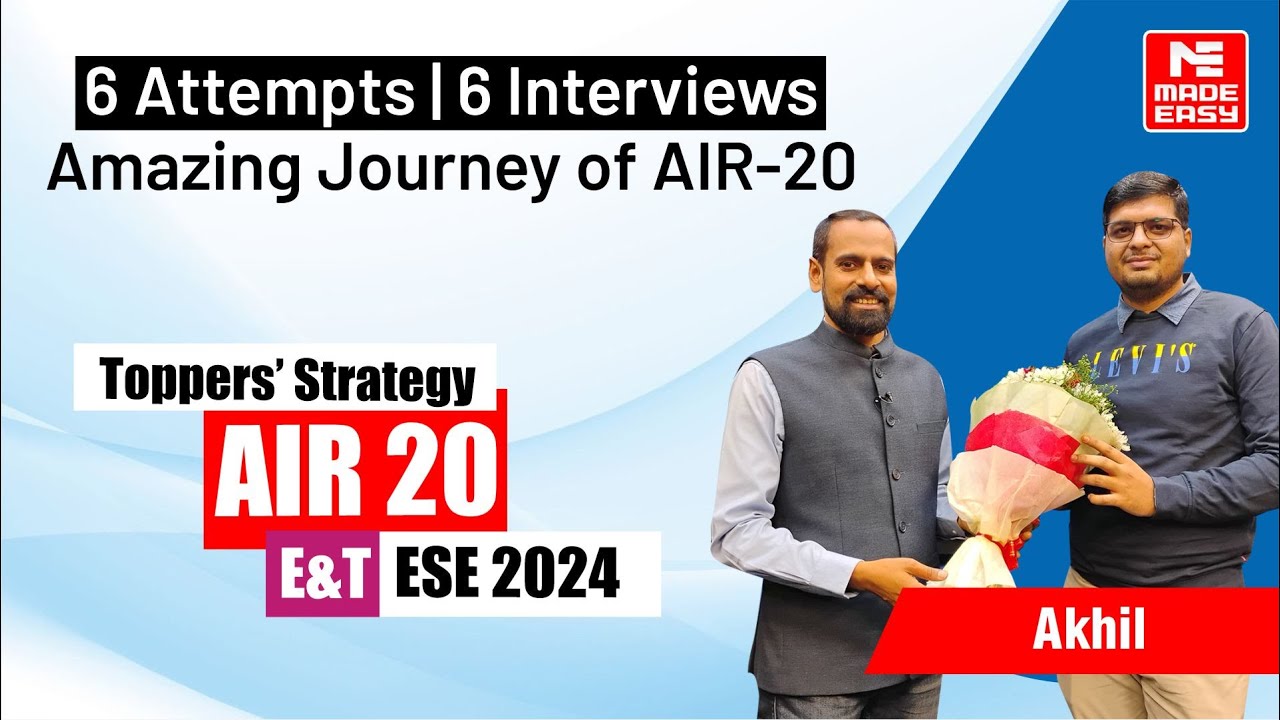 Success Strategy by AIR-20 | E&T | UPSC ESE-2024 | Akhil | MADE EASY