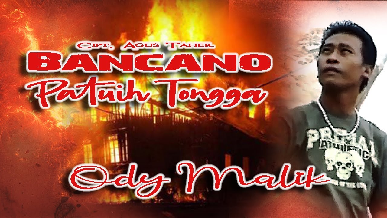 Ody Malik || BANCANO PATUIH TONGGA || Karya Agus Taher