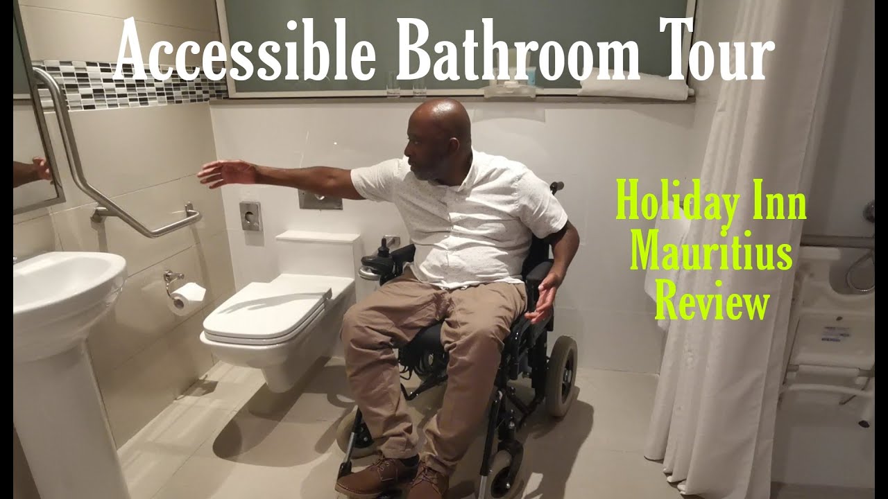 ACCESSIBLE BATHROOM TOUR - WHEELCHAIR FRIENDLY? | HOLIDAY INN MAURITIUS