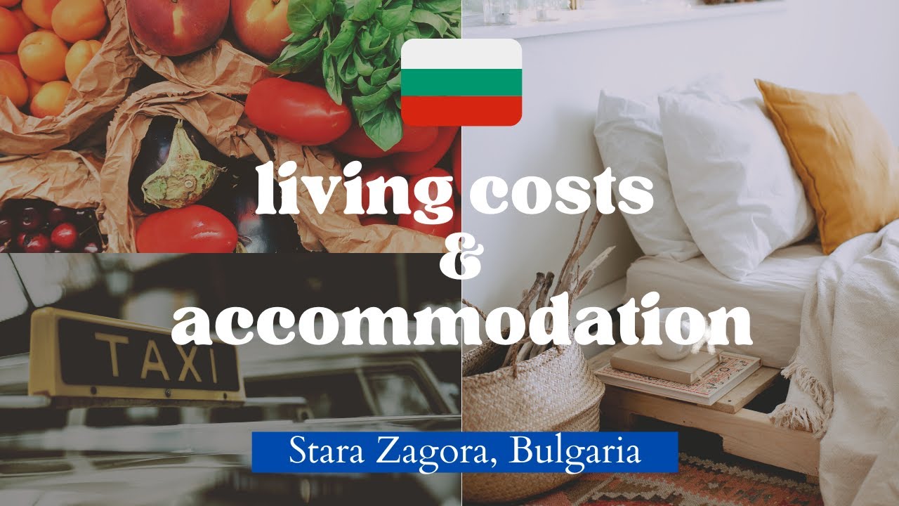 Life in Stara Zagora: Living costs | Rent, Accommodation, Public transport, Eating out ...