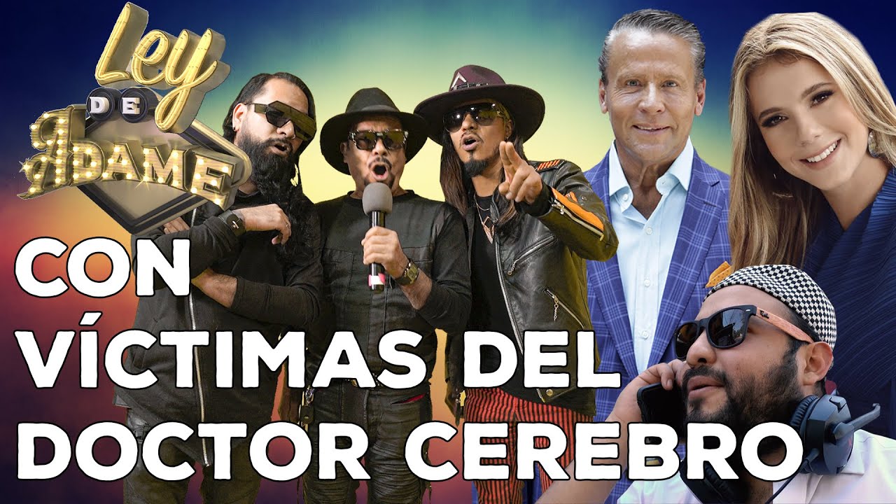 La Ley de Adame con Victimas del Doctor Cerebro #laleydeadame #victimasdeldrcerebro