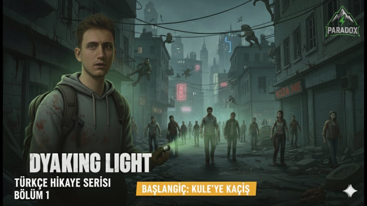 Dying Light | 1. Bölüm |  Korku Başlıyor!