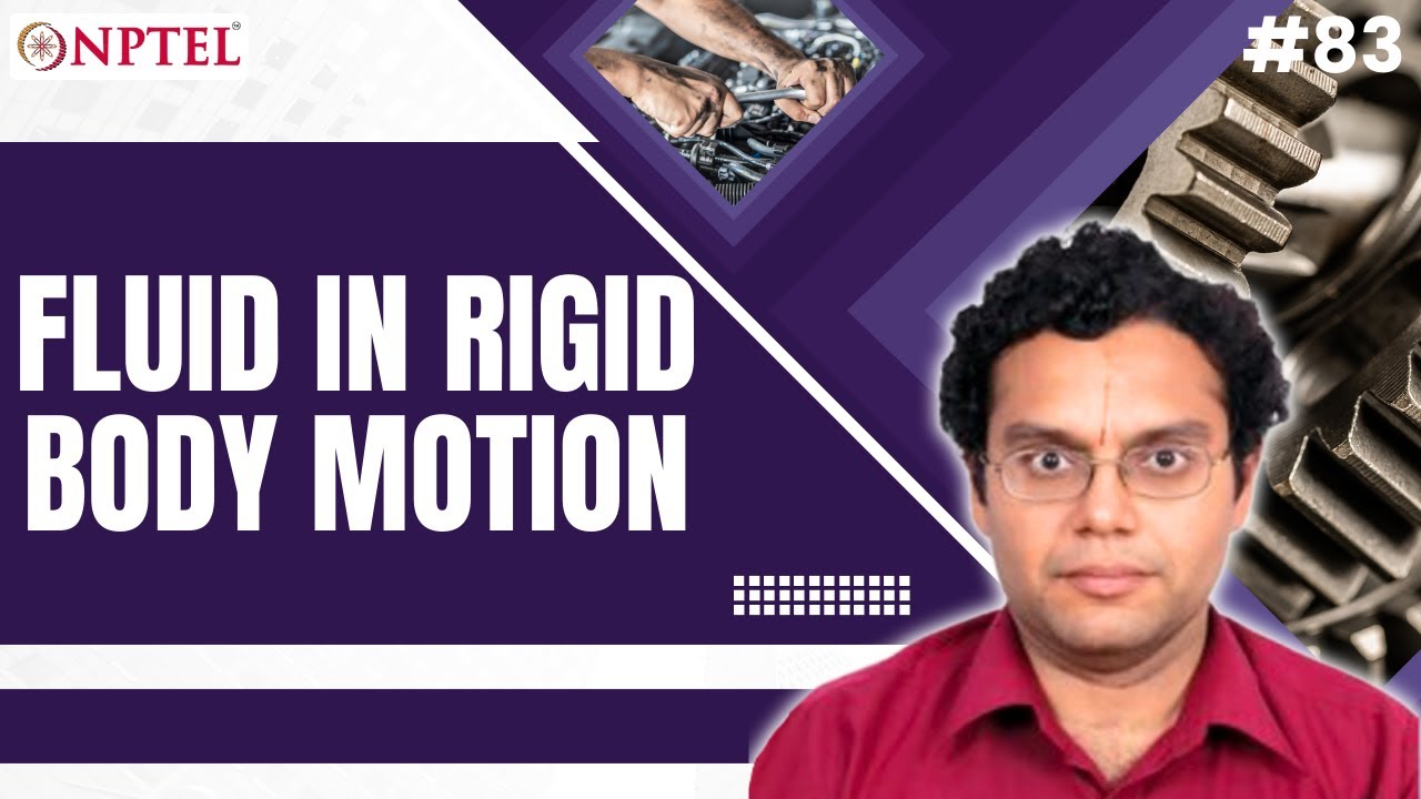 #83 Fluid in Rigid Body Motion | Pressure Distribution | Continuum Mechanics &Transport Phenomena
