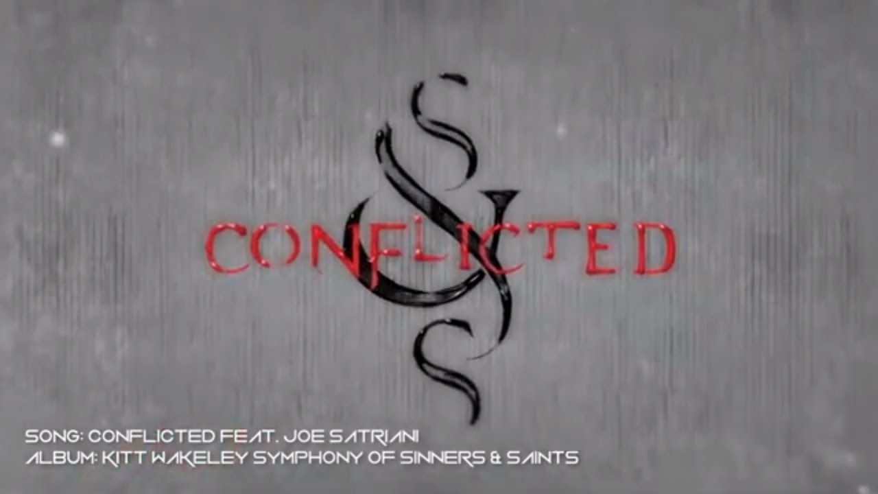 Conflicted - Feat. Joe Satriani - Album Kitt Wakeley Symphony of Sinners & Saints