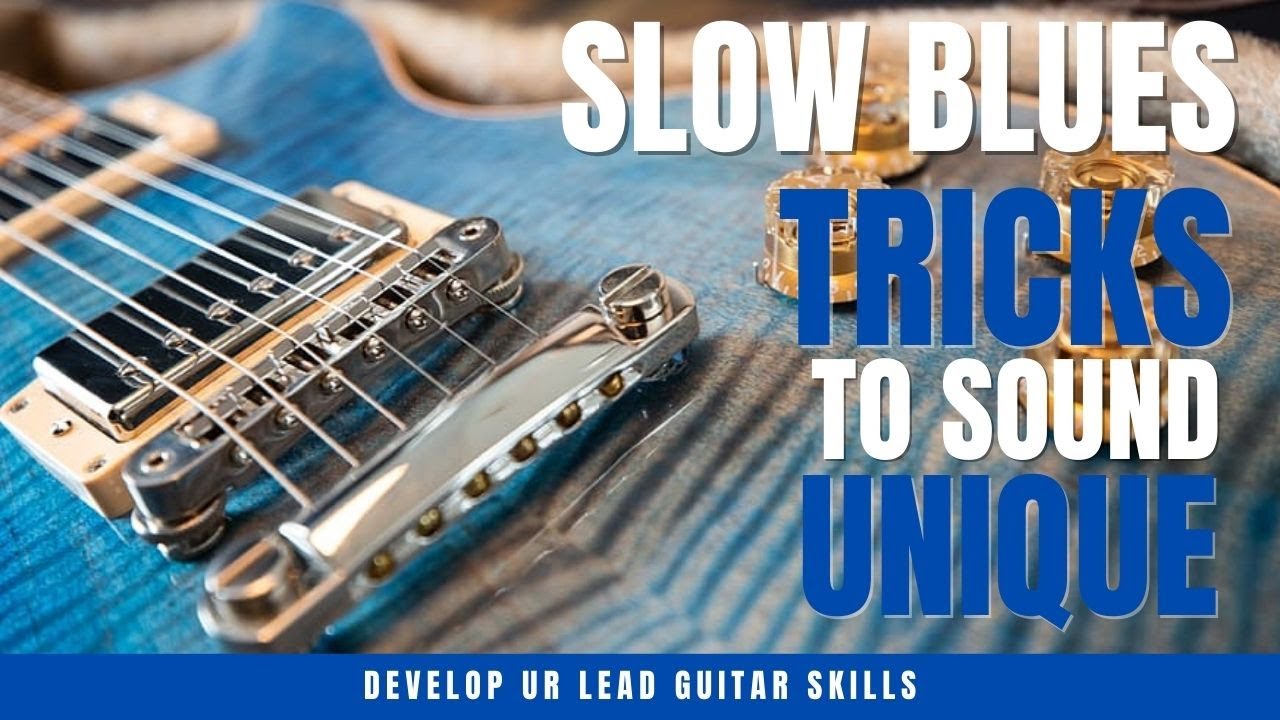 Slow Blues Rock Tricks and Licks to sound Different and Unique w/ TABS