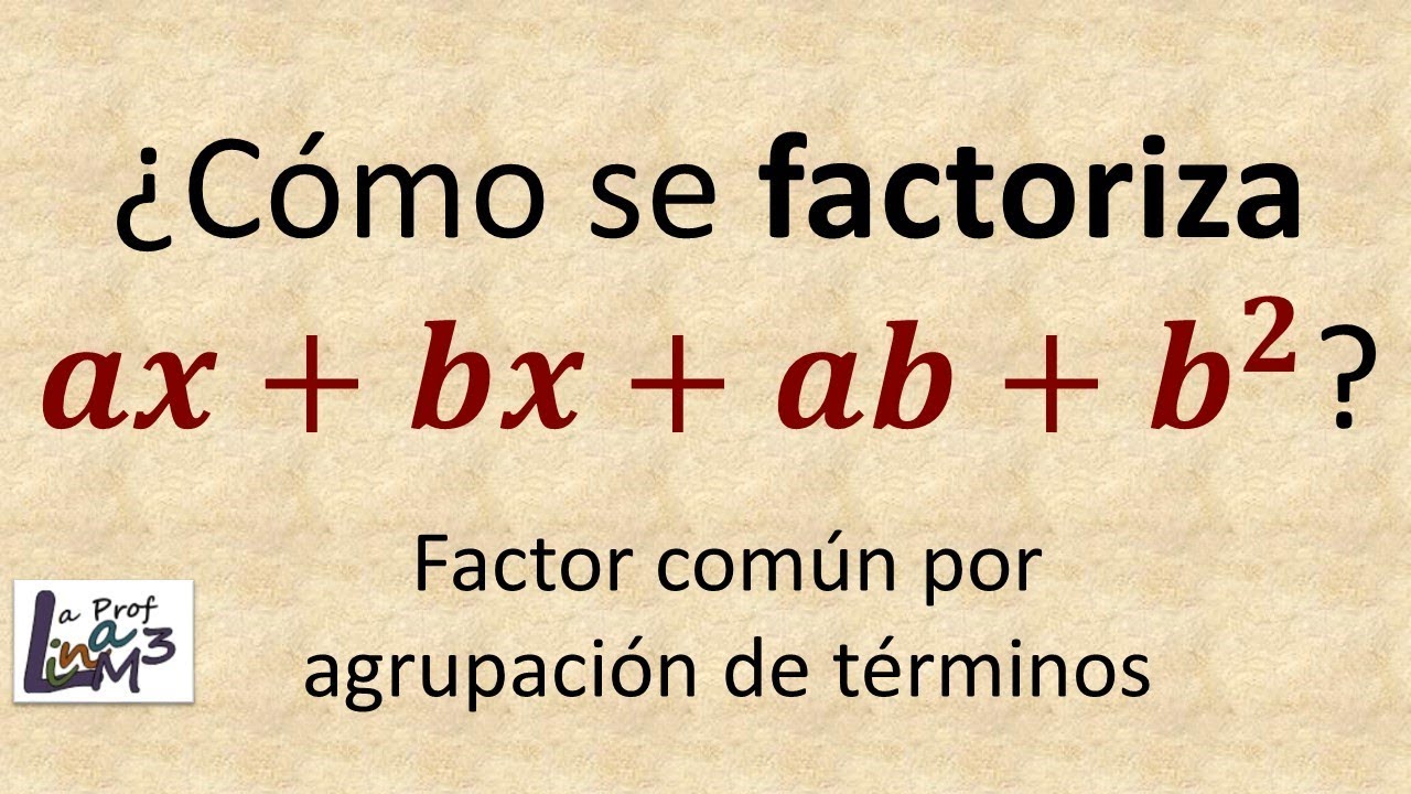 Factorización | Factor común por agrupación de términos | La Prof Lina M3