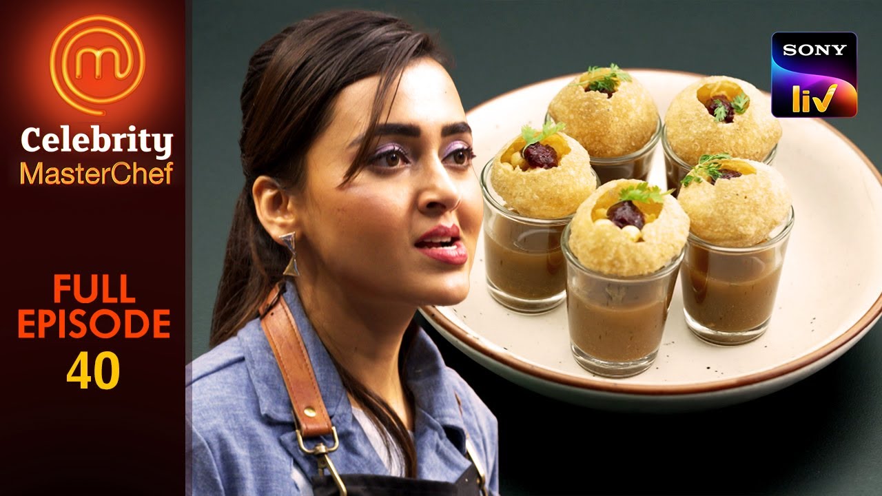 Tejasswi के Golgappe कैसे हो गए Soggy? | Celebrity MasterChef | Ep 40 | Full Episode