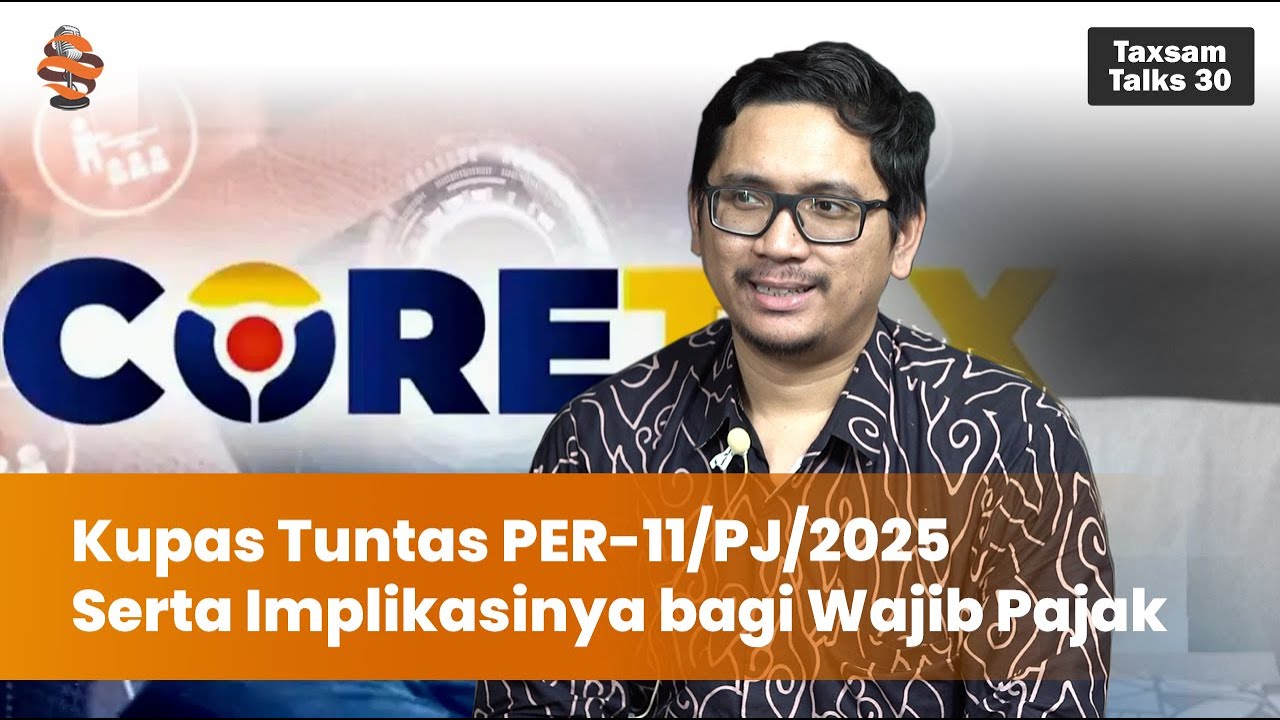 Ada Aturan Baru Lagi! Simak Dampak PER-11/PJ/2025 Sebelum Terlambat I Taxsam.co Talks