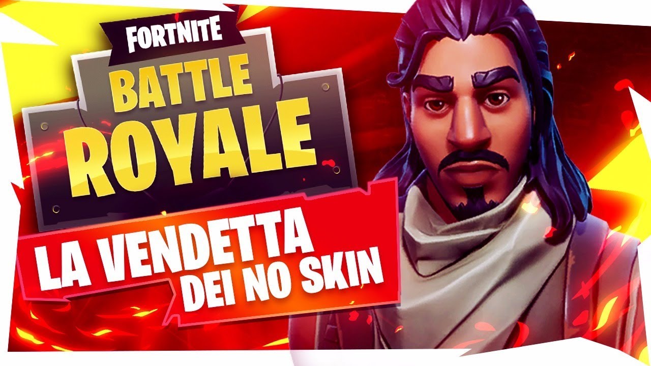 LA VENDETTA DEL NO SKIN - FORTNITE BATTLE ROYALE