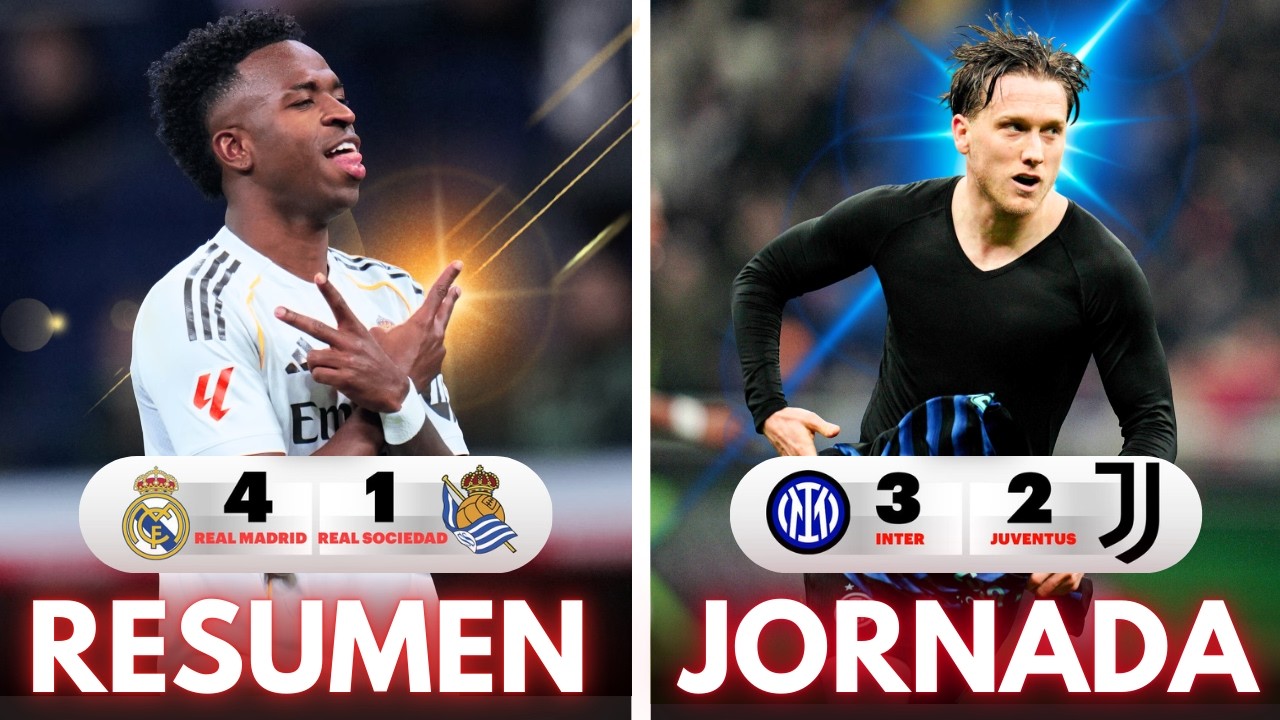 🔥 El MADRID golea a la REAL SOCIEDAD (4-1), el INTER gana a la JUVE (3-2)... | RESUMEN de la JORNADA
