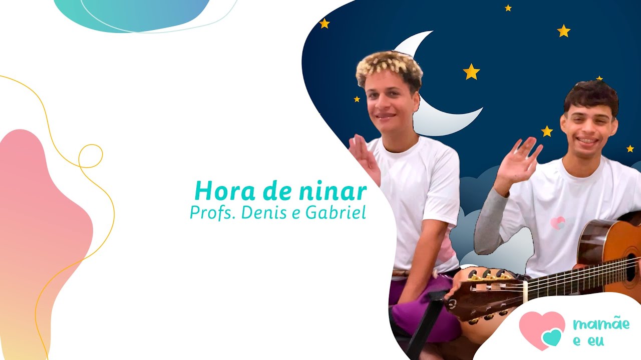 Hora de ninar | Apreciação musical para pequenos | Profs. Denis e Gabriel