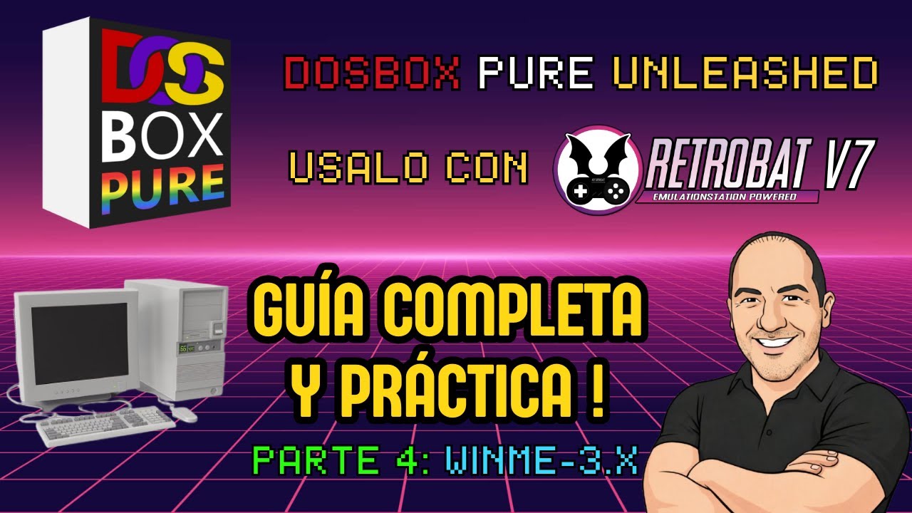 💥DOSBOX PURE UNLEASHED |👉 USALO CON RETROBAT V7🕹️| GUÍA COMPLETA Y PRÁCTICA ✅ | PARTE 4: WINME-3.X 🪟