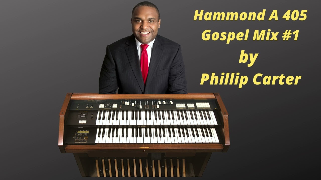 Hammond A405 Gospel Mix by Phillip Carter