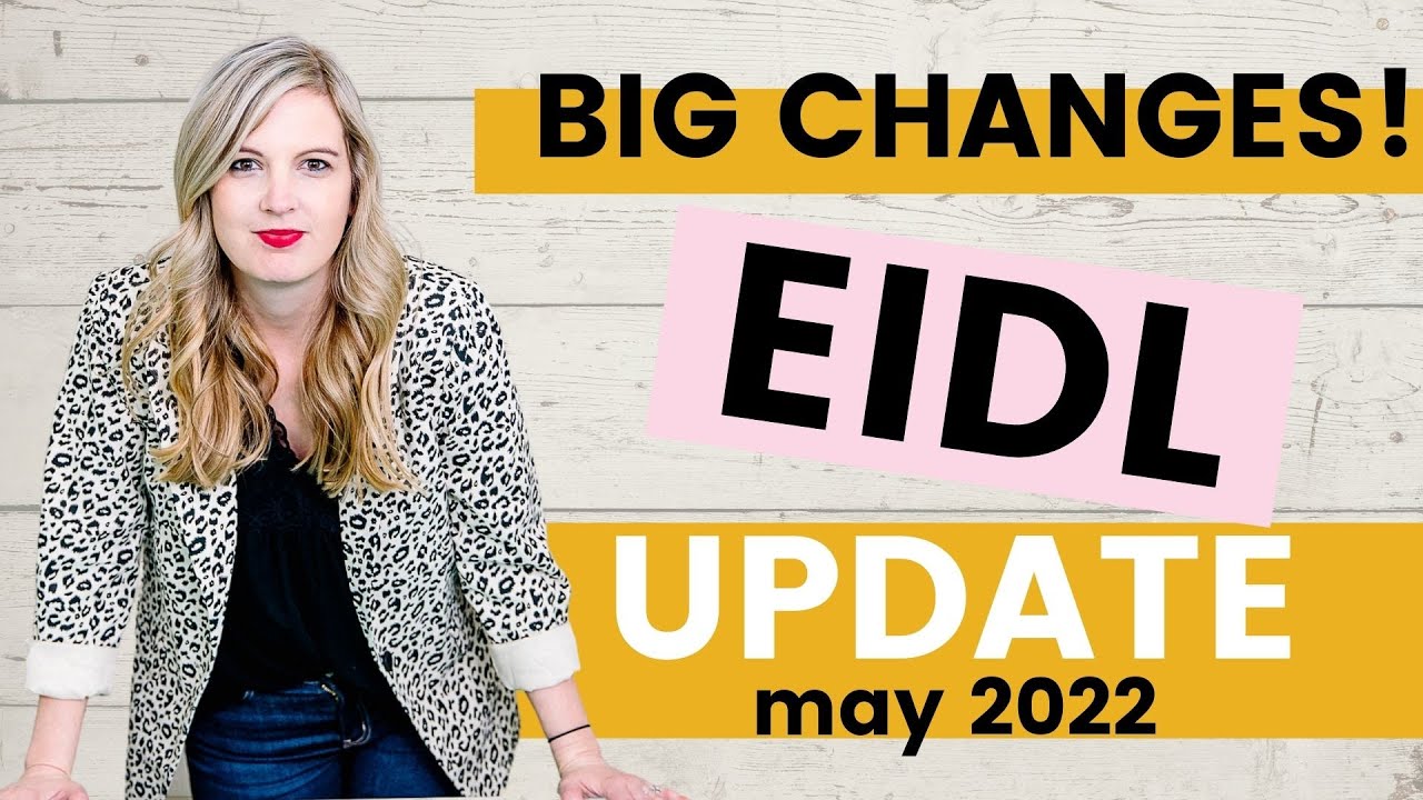 What to Know About Your EIDL Loan + 2022 Updates