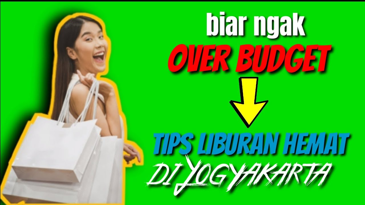 Biar Nggak Over Budget, Yuk Simak Tips Liburan Hemat di Yogyakarta Ini