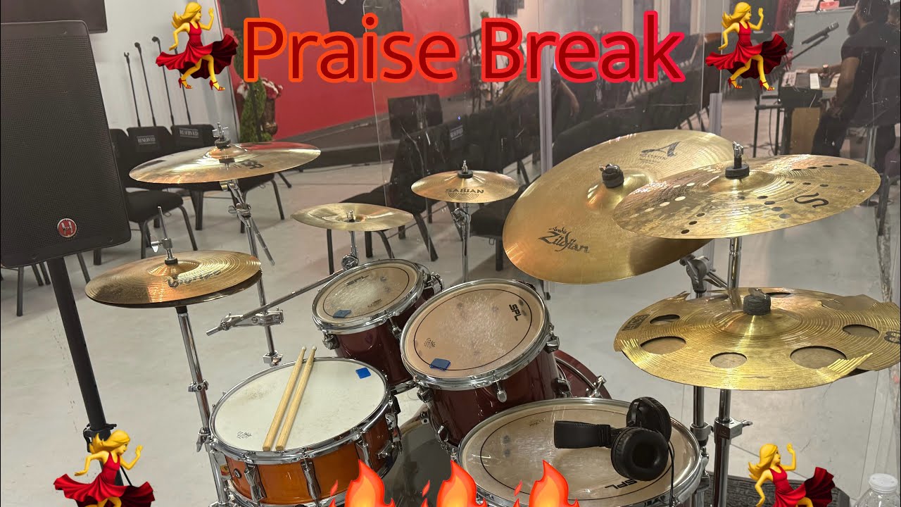 PRAISE BREAK ( DRUM COVER ) 🥁🥁🥁🔥🔥🔥