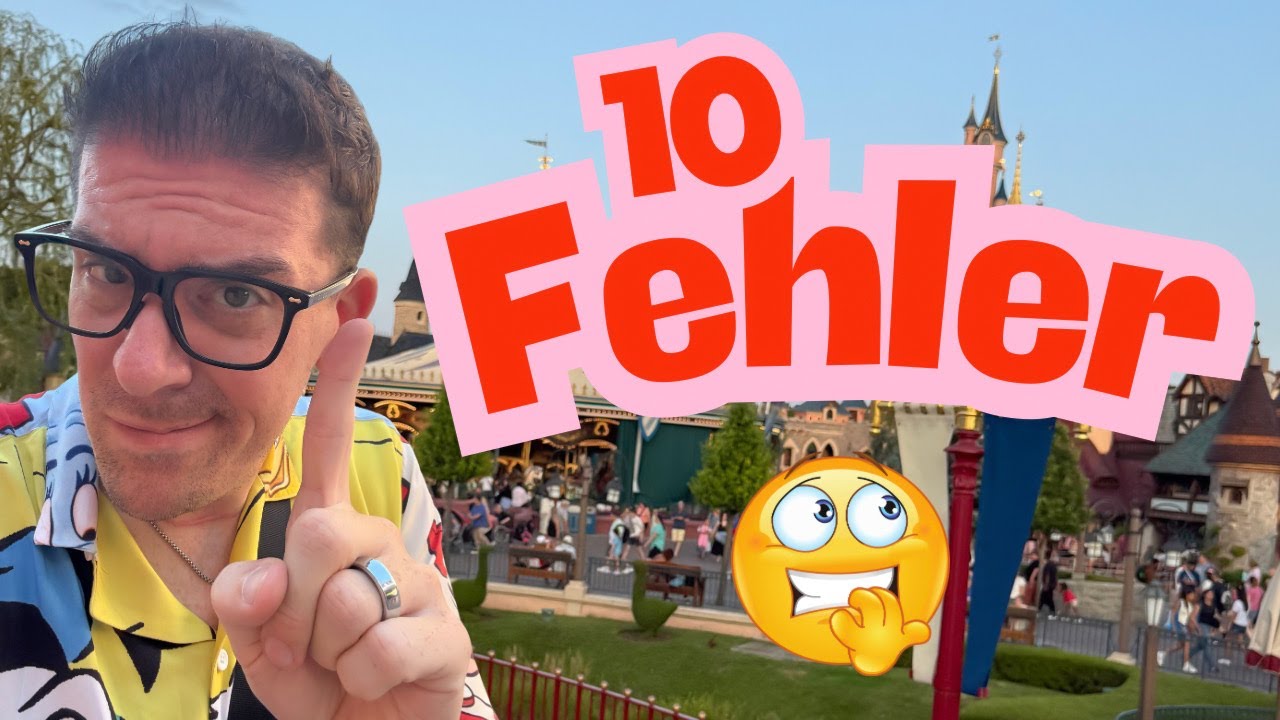 Diese 10 Fehler solltest du NICHT im Disneyland Paris machen! 😱 | Tipps & Tricks für deinen Ausflug