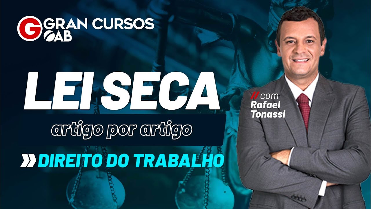 Lei seca: Artigo por Artigo - Direito do Trabalho com Prof. Rafael Tonassi