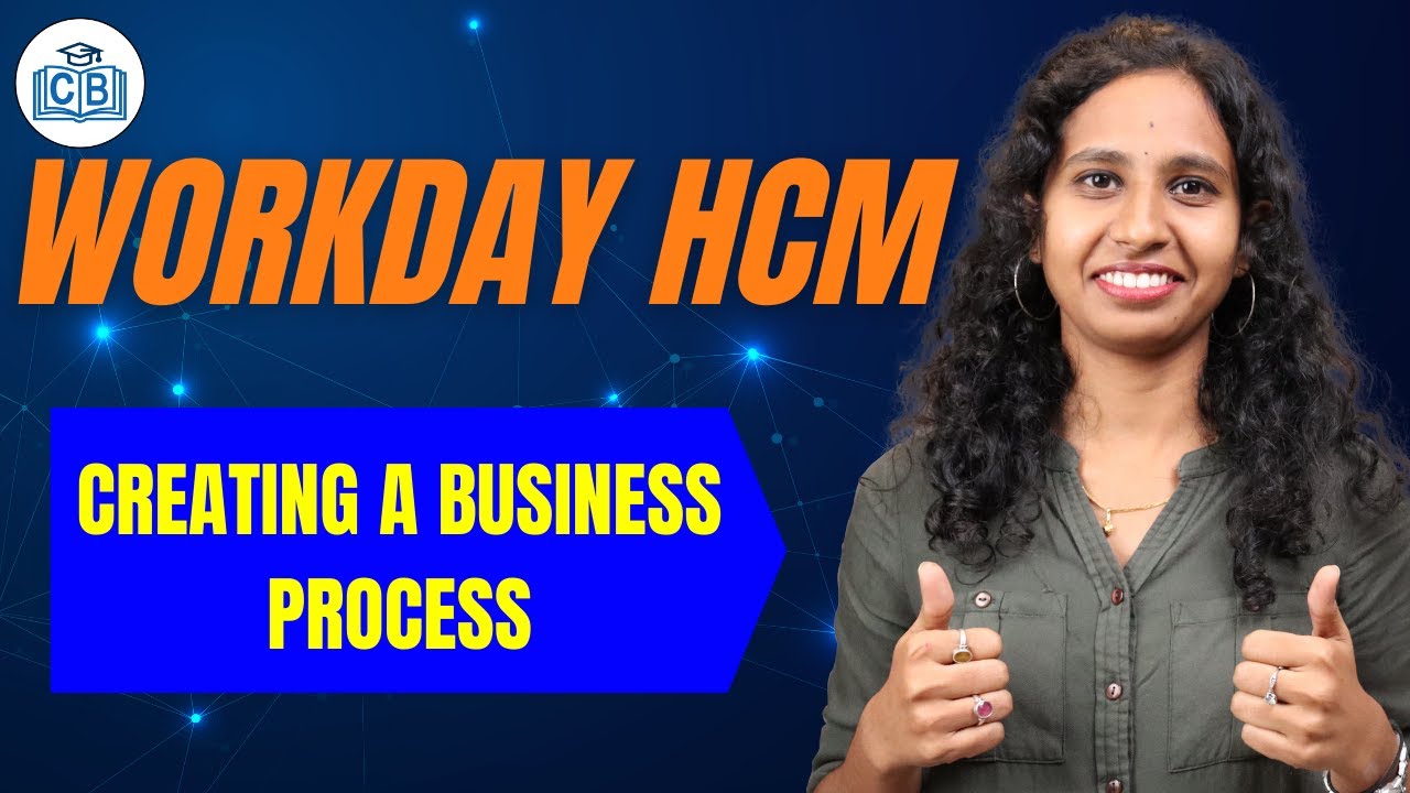 Creating a Business Process in Workday HCM | Workday HCM | Workday HCM Training | CyberBrainer