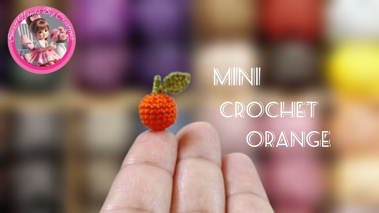MINI CROCHET ORANGE | DIY DOLL FRUIT | CROCHET TUTORIAL