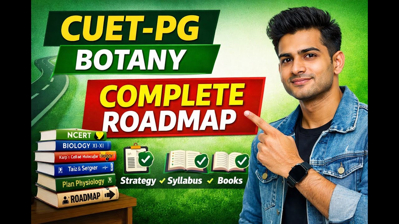 CUET PG Botany 2026 Preparation Roadmap | Complete Strategy, Books & Study Plan |