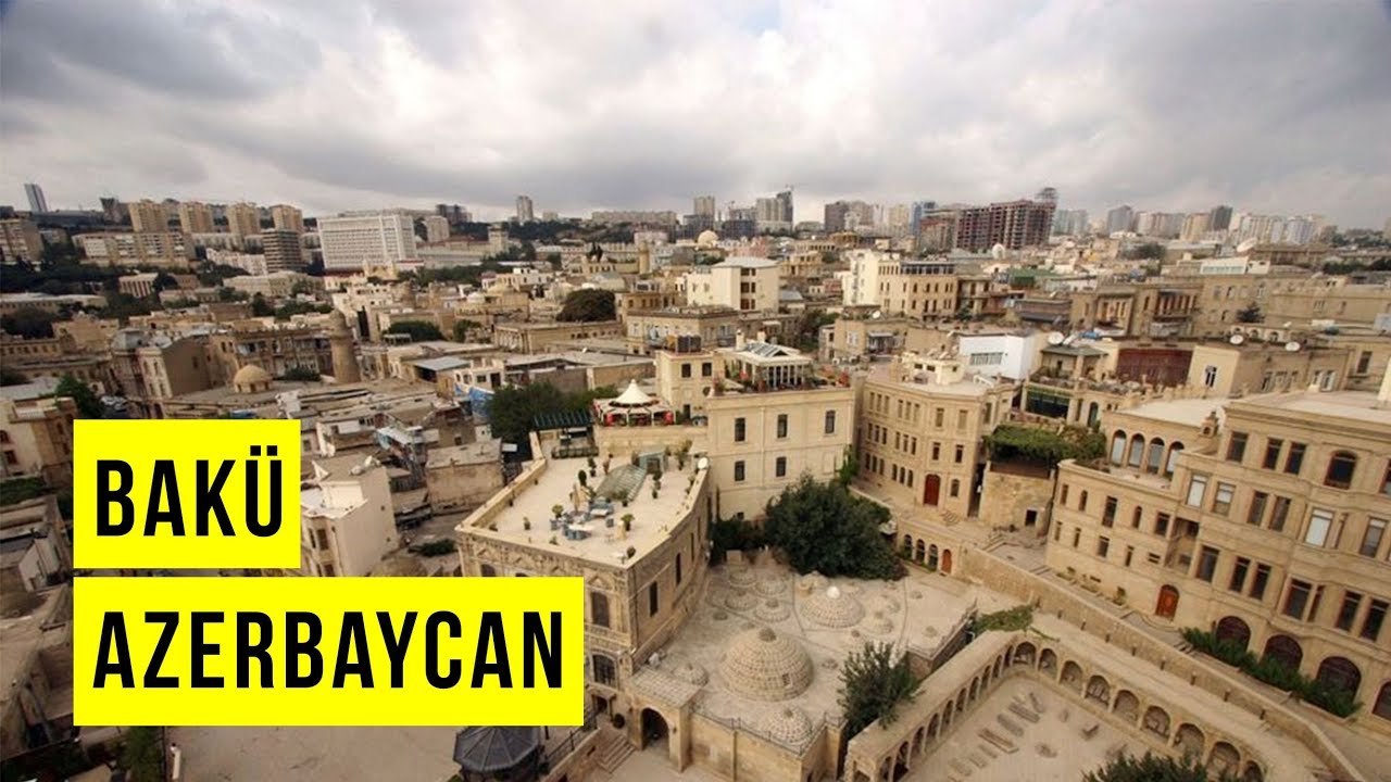 Bakü İçeri Şeher - Azerbaycan Rehberi