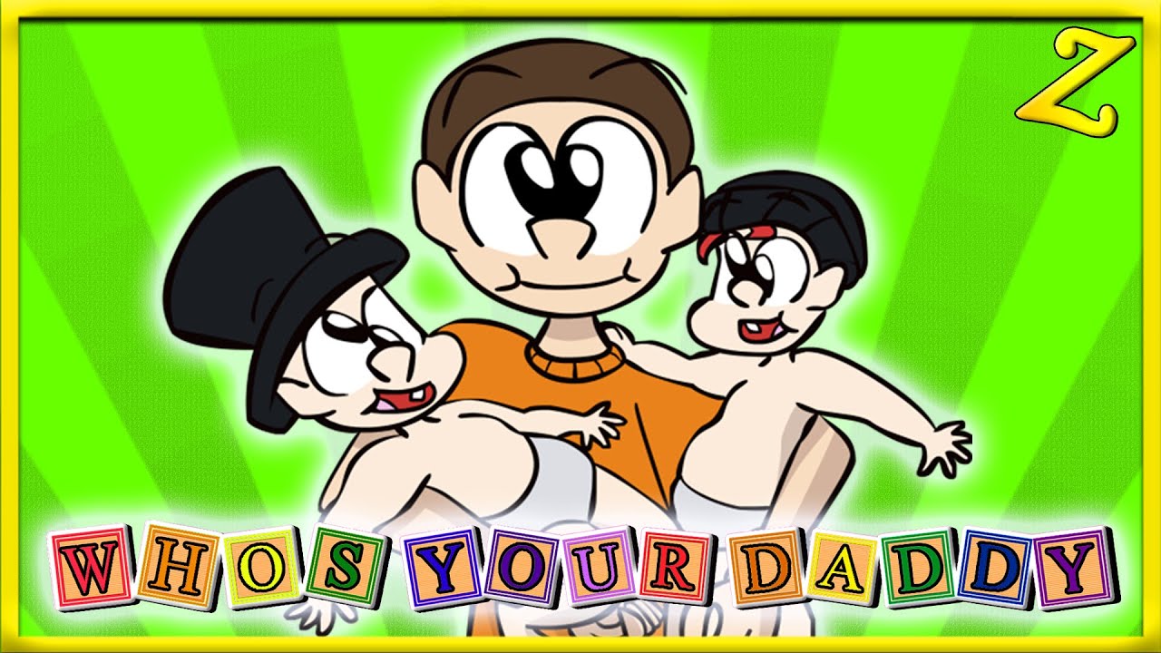 DONGUS AND STUMPY! | Who's Your Daddy?