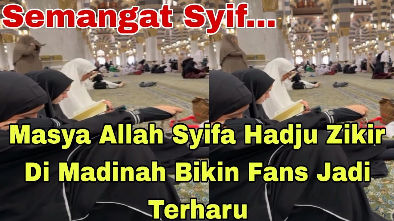 Masya Allah Syifa Hadju Zikir Di Madinah Bikin Fans Jadi Terharu 