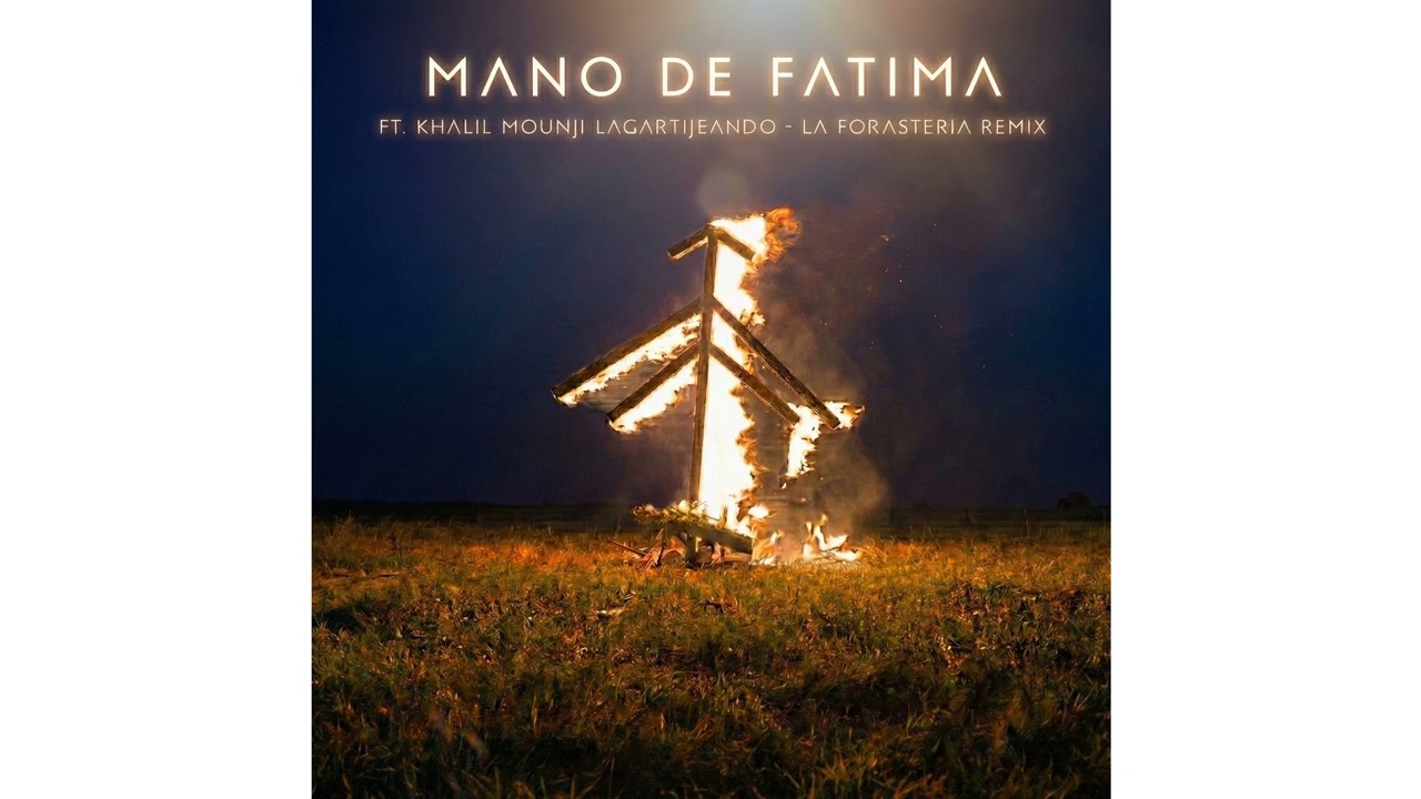 Lagartijeando ft. Khalil Mounji - Mano de Fatima (La Forestería Remix)