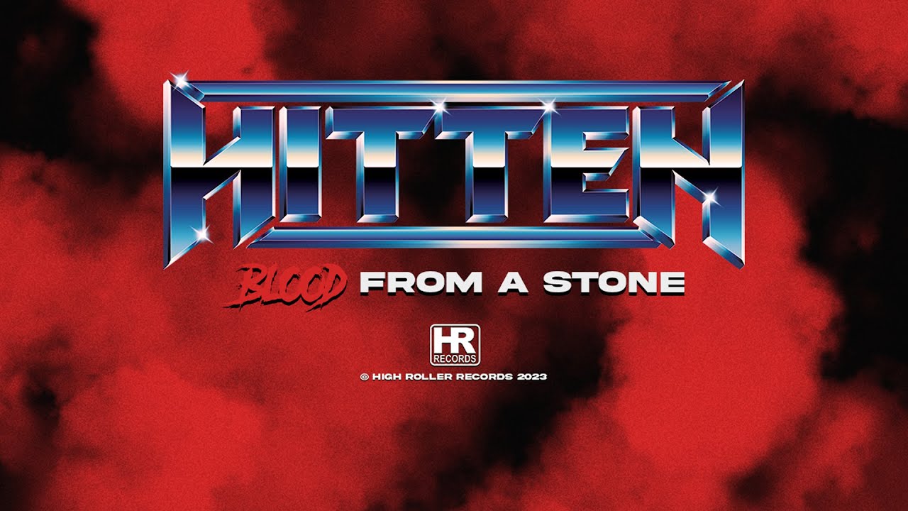 Hitten   Blood From A Stone (Official Music Video | © High Roller Records 2023)