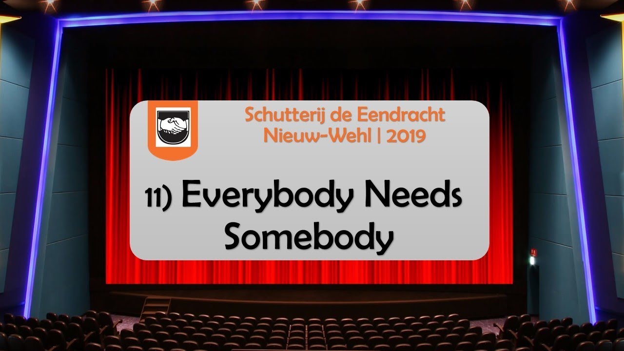 11 - Everybody Needs Somebody