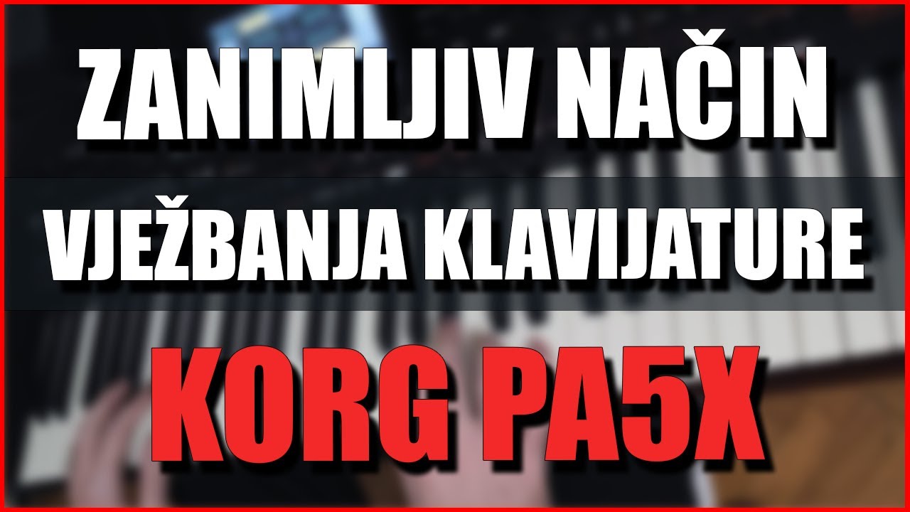 ZANIMLJIV NAČIN VJEŽBANJA KLAVIJATURE, KORG PA5X!
