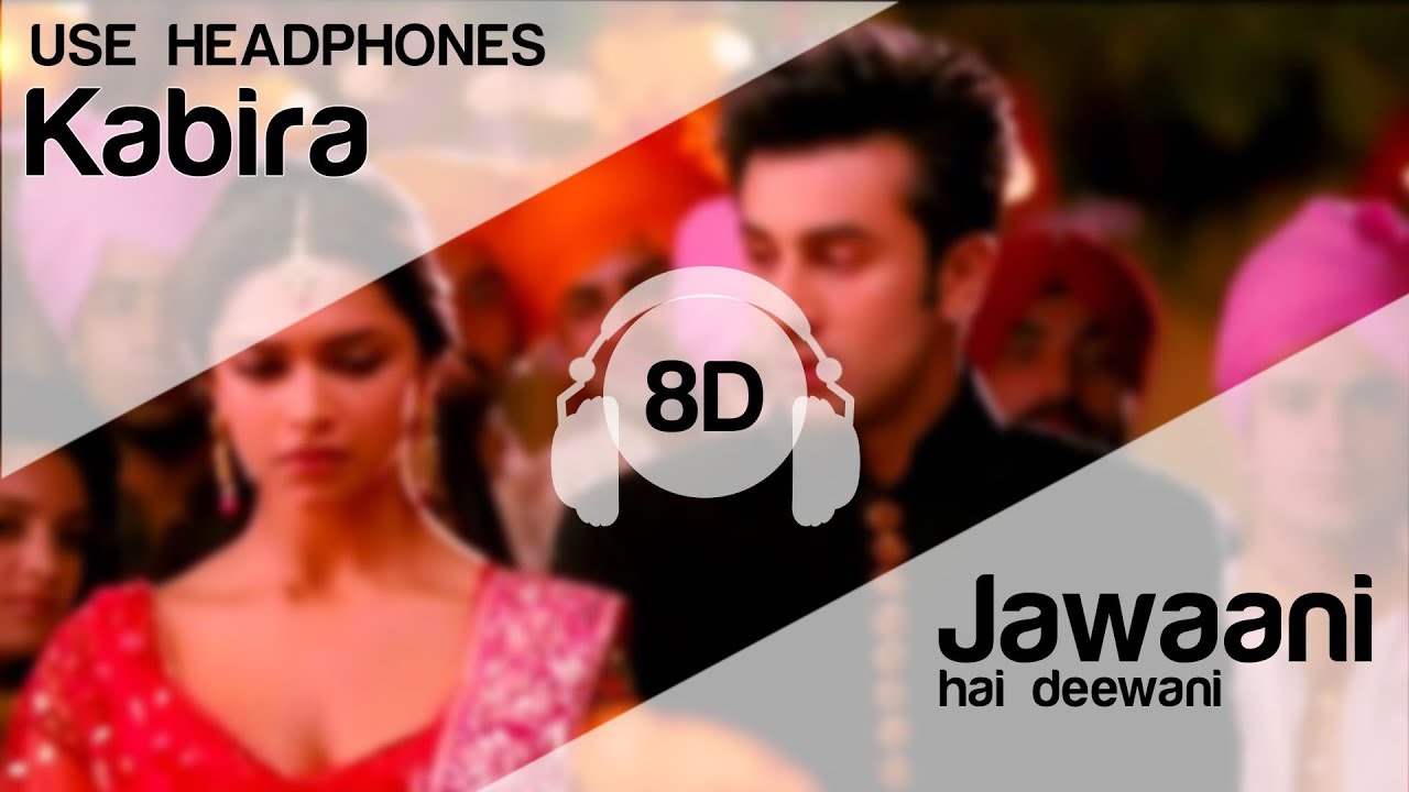 Kabira Encore 8D Audio Song - Yeh Jawaani Hai Deewani | Ranbir Kapoor, Deepika Padukone