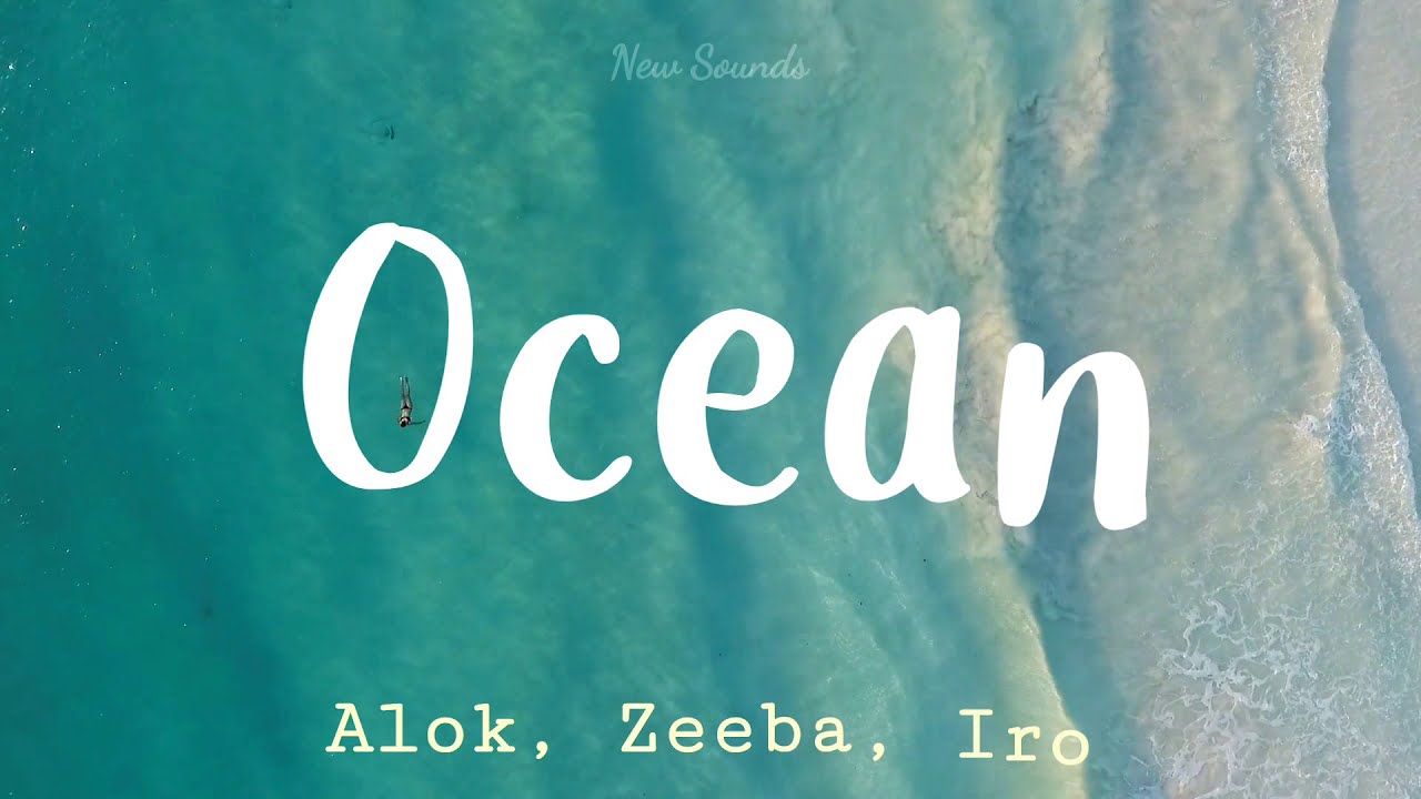 Alok, Zeeba, IRO - Ocean/Oceano (Tradu&ccedil;&atilde;o/Letra/Lyrics)