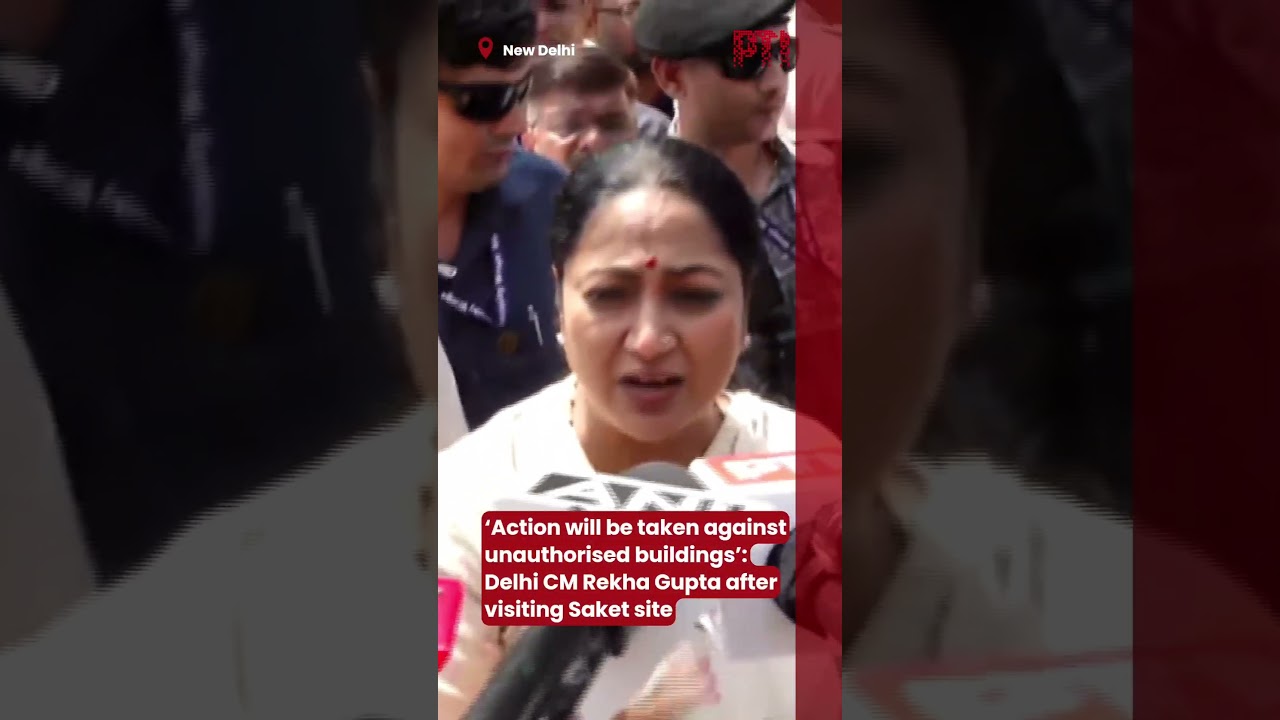 &lsquo;Action will be taken against unauthorised buildings&rsquo;: Delhi CM Rekha Gupta