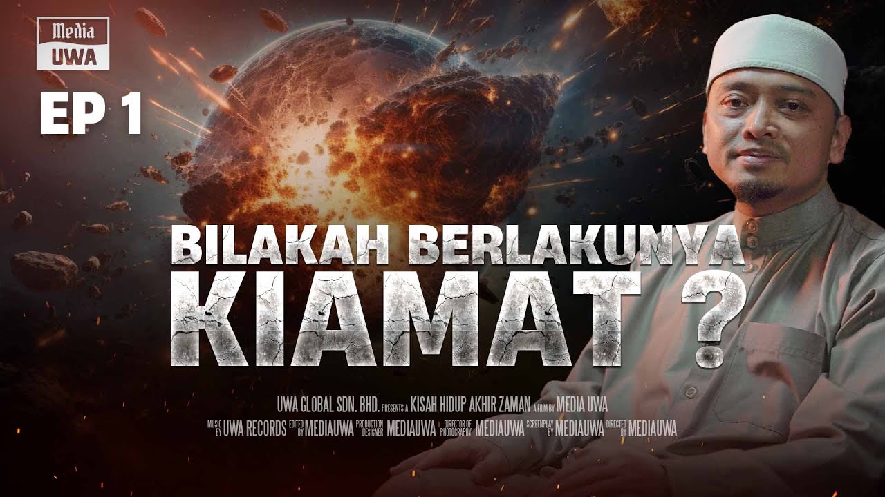 Akhir Zaman : Bumi Ini Berada Di Penghujung Usianya  [Ep. 1]  |  Ustaz Wadi Annuar