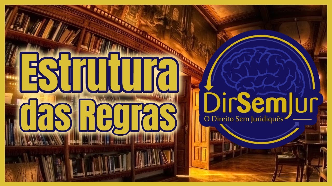 Teoria da norma jurídica: estrutura das regras (