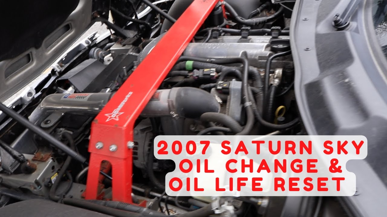 2007 Saturn Sky: Oil Change & Oil Life Reset