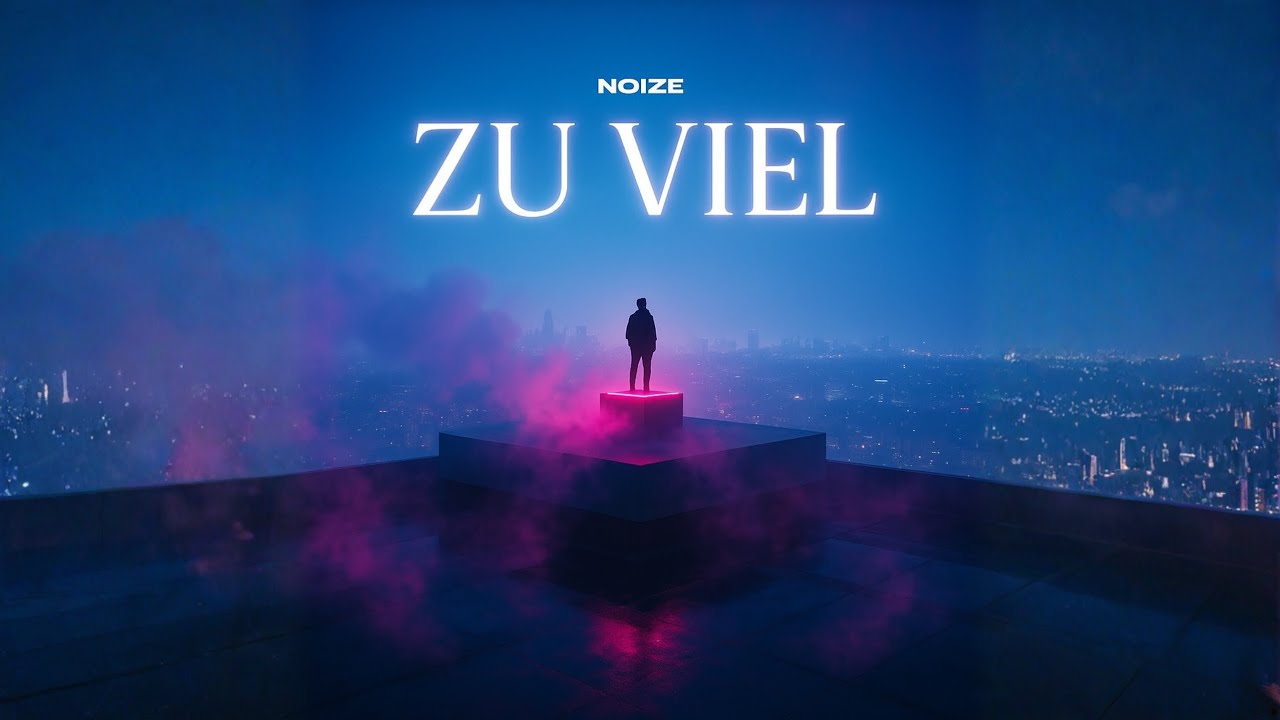NOIZE - ZU VIEL