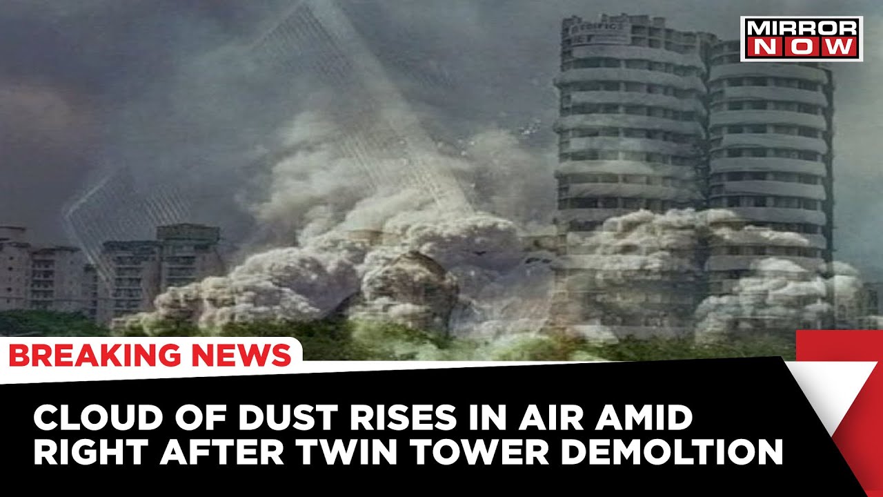 Noida Twin Tower Reduced To Rubble, Visuals Of Dust Spread After Demolition | English News