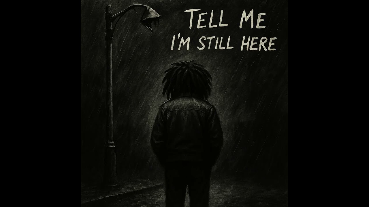 TELL ME I’M STILL HERE